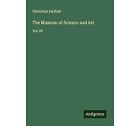 The Museum of Science and Art: Vol. IX