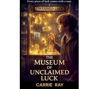 The Museum of Unclaimed Luck: 2 (Shadow World Paradox)