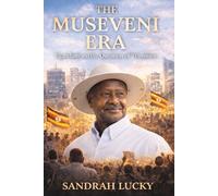 The Museveni Era: Ugandans and the Question of Transition