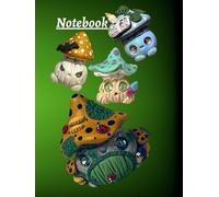 The Mushling Meadow Mushroom Cottagecore Everyday Notebook: A Lined Journal and Notebook for Writing, Planning & Creative Thinking: A Standard-Sized ... School, Journaling, and Daily Productivity