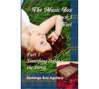 The Music Box BOOK 1 Tori PART 1 Something Inside the Forest (The Music Box (English version))