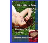 The Music Box BOOK 1 Tori PART 1 Something Inside the Forest (The Music Box (English version))