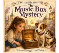 The Music Box Mystery: A Bailee & Liza Adventure (The Adventures of Bailee & Liza)