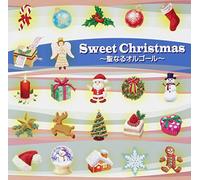 The Music Box - Sweet Christmas-Seinaru Orgel