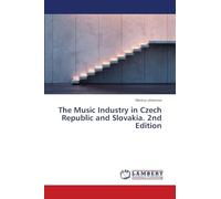 The Music Industry in Czech Republic and Slovakia. 2nd Edition