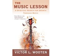 The Music Lesson: A Spiritual Search for Growth Through Music