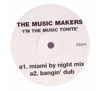 THE MUSIC MAKERS - THE MUSIC MAKERS / I'M THE MUSIC TONITE