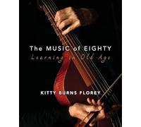 The Music of Eighty: Learning in Old Age