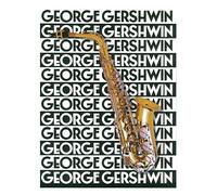 The Music Of George Gershwin For Saxophone. Partituras para Saxofón Alto, Saxofón Tenor