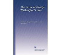 The music of George Washington's time