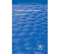The Music of John Ireland (Routledge Revivals)