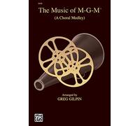The Music of M-G-M A Choral Medley