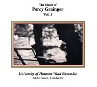 The Music of Percy Grainger, Vol. 1 by University of Houston Wind Ensemble (2013-05-03)