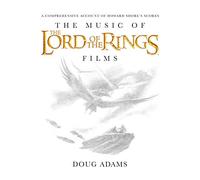 The Music of the Lord of the Rings Films: A Comprehensive Account of Howard Shore's Scores, Book & CD: 1