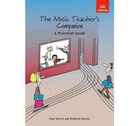 [The Music Teacher's Companion: International Edition: A Practical Guide] [by: Paul Harris]