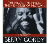 The Music, The Magic, The Memories Of Motown: A Tribute To Barry Gordy