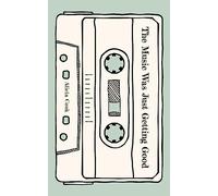 The Music Was Just Getting Good: Poems to Grieve By