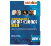 The Musicademy Beginners Worship Keyboard Course Volume 1