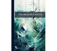 The Musical Gazette