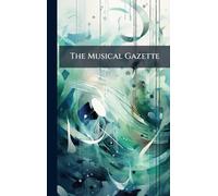 The Musical Gazette