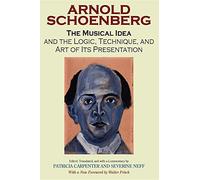 The Musical Idea: And the Logic, Technique, and Art of Its Presentation