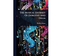The Musical Journey Of Dorothy And Delia
