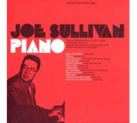 The Musical Moods of Joe Sullivan: Piano