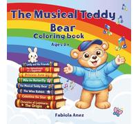 The Musical Teddy Bear Coloring Book: An Adorable Music-Themed Coloring Book for Kids Ages 3+