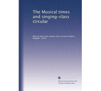 The Musical times and singing-class circular: Volume 8