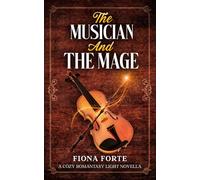 The Musician and the Mage: A cozy romantasy light novella (Novel Novellas)
