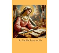 The Musician Notebook. St. Cecilia Pray for Us.