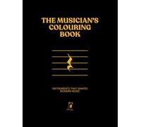 The Musician's Colouring Book: Iconic Instruments of Modern Music