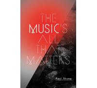 The Music's All That Matters