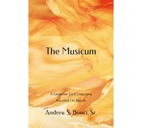 The Musicum: A Grammar for Composing Essential Oil Blends (Aromatherapy Reimagined)