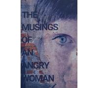 The Musings Of An Angry Woman