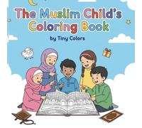 The Muslim Child's Coloring Book