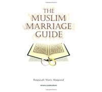 The Muslim Marriage Guide