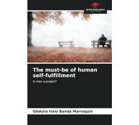 The must-be of human self-fulfillment: Is man a project?