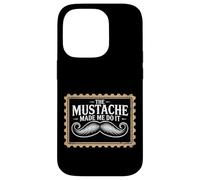 The Mustache Made Me Do It Padre de Barbudo Peculiar |- Carcasa para iPhone 14 Pro