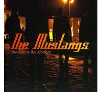 The Mustangs - Shaman And The Monkey