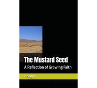 The Mustard Seed: A Reflection of Growing Faith (Bible Parable eBook Series)
