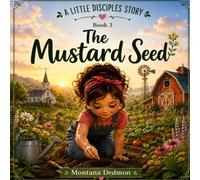 The Mustard Seed (Little Disciples)