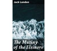 The Mutiny Of The Elsinore (ebook)