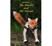 The Muzzle and The Pursuit (Randall Fox Stories)