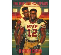 The MVP and His Captain: A Gay Football Love Story About Strength, Brotherhood, and Romance