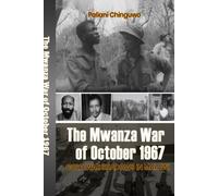 The Mwanza War of October 1967: Cold War Shadows in Malawi