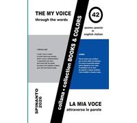 THE MY VOICE - LA MIA VOCE through the words - attraverso le parole (Books & Colors)