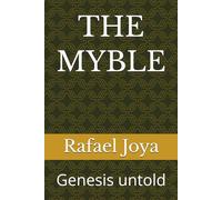 THE MYBLE: Genesis untold