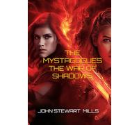 THE MYSTAGOGUES: THE WAR OF SHADOWS: A coming-of-age novel set in a world of magic and darkness