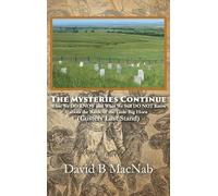 The Mysteries Continue: What We DO KNOW and What We Still DO NOT Know about the Battle of the Little Big Horn (Custers Last Stand)